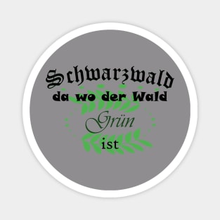 Schwarzwald lustiger Spruch mit Waldhumor Magnet